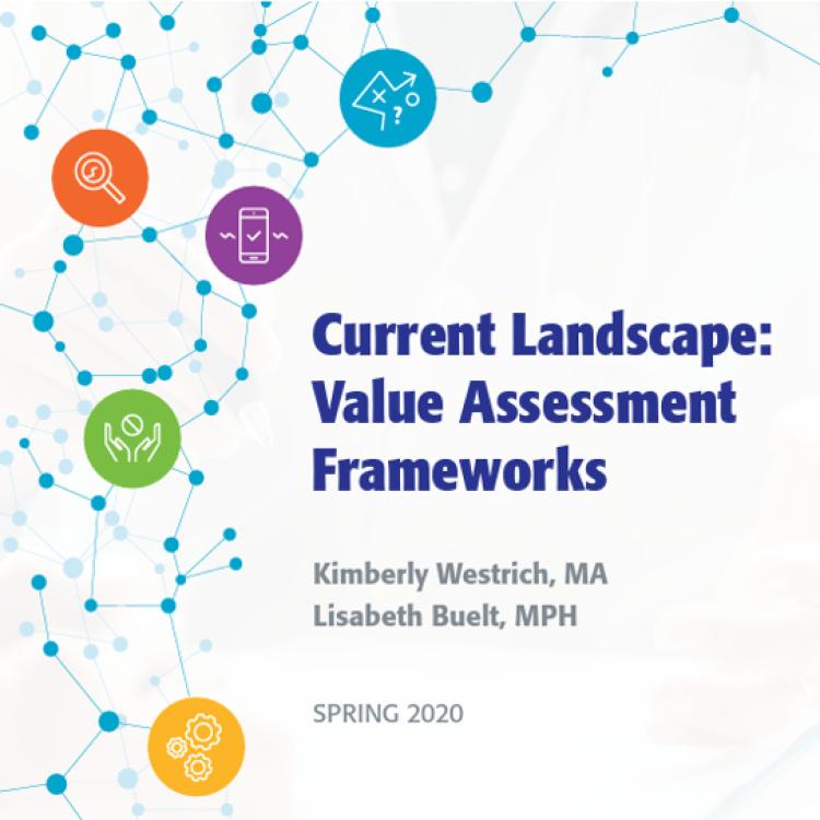 Current Landscape: Value Assessment Frameworks Spring 2020